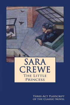 Paperback Sara Crewe - The Little Princess: Three-Act Playscript of the Classic Novel Book