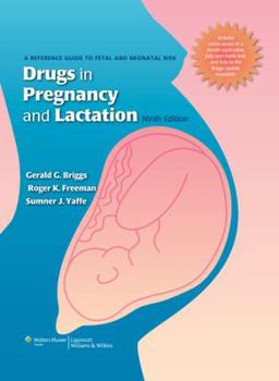 Hardcover Drugs in Pregnancy and Lactation: A Reference Guide to Fetal and Neonatal Risk [With Free Web Access] Book