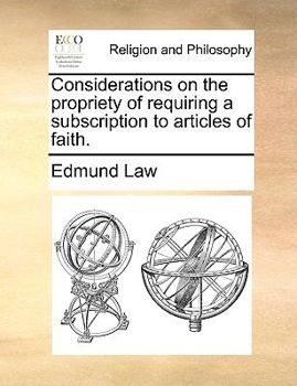 Paperback Considerations on the Propriety of Requiring a Subscription to Articles of Faith. Book