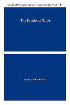 Paperback The Politics of Time Book