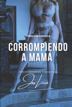 Paperback Corrompiendo a mamá [Spanish] Book