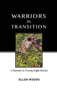 Paperback Warriors in Transition: A Memoir in Twenty-Eight Stories Book