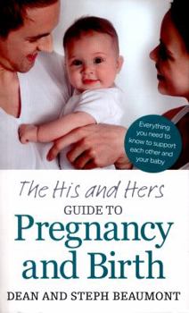 Paperback The His and Hers Guide to Pregnancy and Birth Book