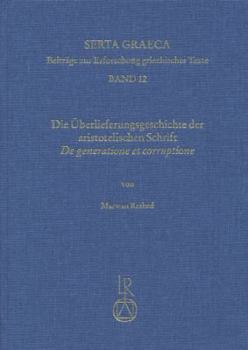 Hardcover Die Uberlieferungsgeschichte Der Aristotelischen Schrift de Generatione Et Corruptione [German] Book