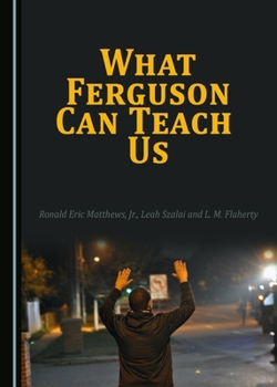 Hardcover What Ferguson Can Teach Us Book