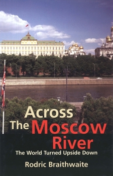 Paperback Across the Moscow River: The World Turned Upside Down Book