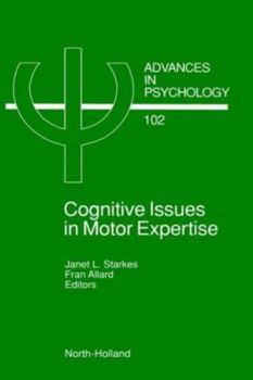Hardcover Cognitive Issues in Motor Expertise: Volume 102 Book