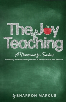 Paperback The Joy of Teaching: A Devotional for Teachers Book