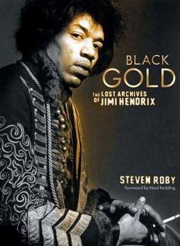 Paperback Black Gold: The Lost Archives of Jimi Hendrix Book