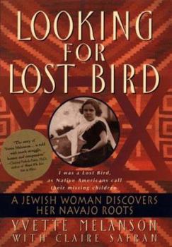 Hardcover Looking for Lost Bird: A Jewish Woman Discovers Her Navajo Roots Book