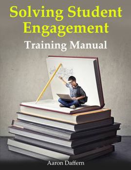 Paperback Solving Student Engagement: Training Manual Book