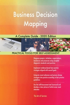 Paperback Business Decision Mapping A Complete Guide - 2020 Edition Book