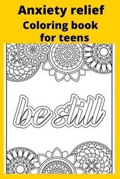 Paperback Anxiety relief Coloring book for teens Book