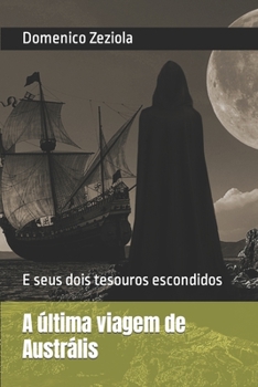 Paperback A última viagem de Austrális: E seus dois tesouros escondidos [Portuguese] Book