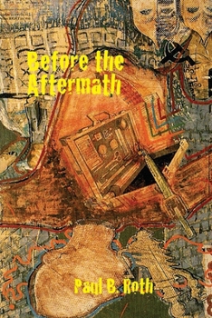 Paperback Before the Aftermath by Paul B. Roth Book