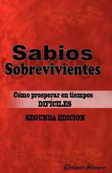 Paperback Sabios Sobrevivientes: Como Prosperar en Tiempos Difíciles [Spanish] Book