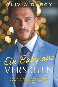 Paperback Ein Baby aus Versehen: Überraschungs-Eltern-Romanze... mit deinem Chef! [German] Book