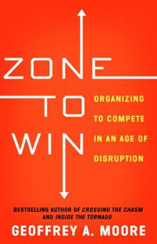 Hardcover Zone to Win: Organizing to Compete in an Age of Disruption Book