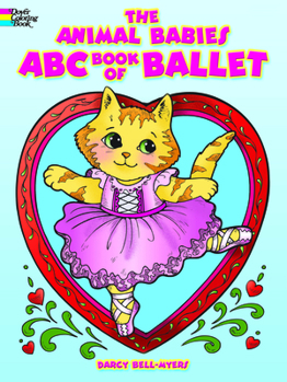 Paperback The Animal Babies ABC Book of Ballet Coloring Book