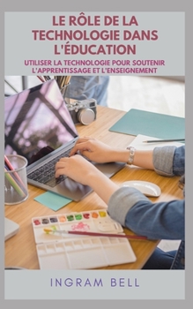 Paperback Le rôle de la technologie dans l'éducation [French] Book