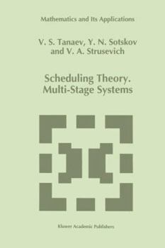 Paperback Scheduling Theory: Multi-Stage Systems Book