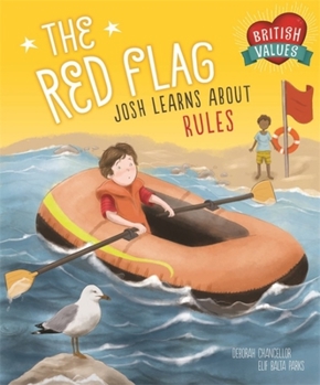 Paperback Our Values: The Red Flag: Josh Learns How Rules Keep Us Safe Book