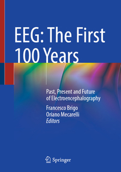 Hardcover Eeg: The First 100 Years: Past, Present and Future of Electroencephalography Book