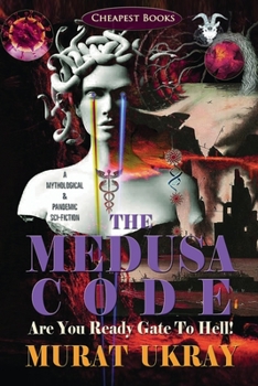 Paperback The Medusa Code: Are You Ready Gate to Hell! Book