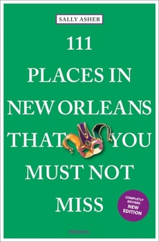 Paperback 111 Places in New Orleans That You Must Not Miss Book