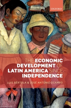 Paperback The Economic Development of Latin America Since Independence Book