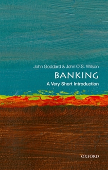 Banking: A Very Short Introduction - Book  of the Oxford's Very Short Introductions series