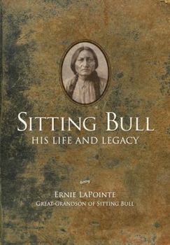 Hardcover Sitting Bull: His Life and Legacy Book