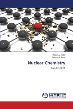 Nuclear Chemistry: For JEE-NEET
