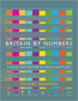 Hardcover Britain by Numbers: A Visual Exploration of People and Place Book