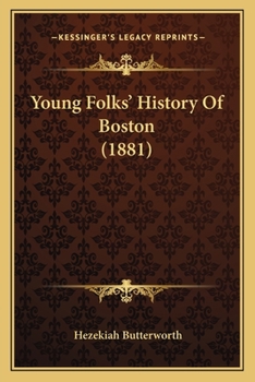 Paperback Young Folks' History Of Boston (1881) Book