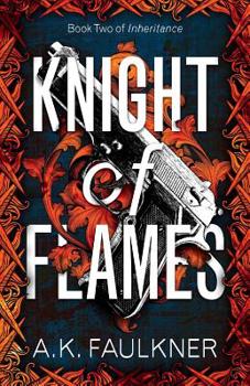 Knight of Flames - Book #2 of the Inheritance