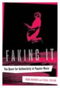 Hardcover Faking It: The Quest for Authenticity in Popular Music Book