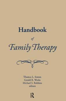 Hardcover Handbook of Family Therapy: The Science and Practice of Working with Families and Couples Book