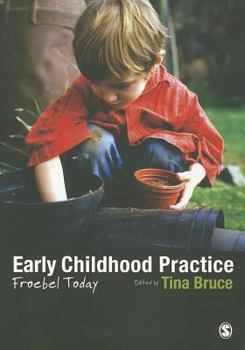 Paperback Early Childhood Practice: Froebel today Book