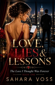 Love, Lies & Lessons - Book 1: The Love I Thought Was Forever