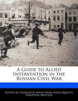 Paperback A Guide to Allied Intervention in the Russian Civil War Book