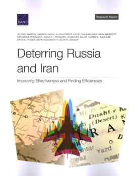 Paperback Deterring Russia and Iran: Improving Effectiveness and Finding Efficiencies Book