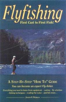 Paperback Flyfishing: First Cast to First Fish Book