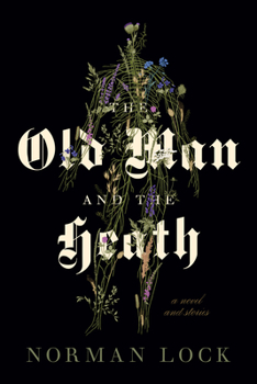 The Old Man and the Heath: A Novel and Stories