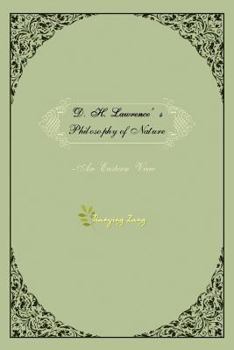 D.H.Lawrence's Philosophy of Nature: An Eastern View