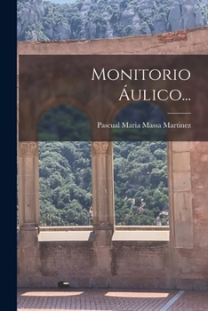 Paperback Monitorio Áulico... [Spanish] Book