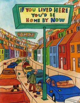 Hardcover If You Lived Here You'd Be Home by Now Book