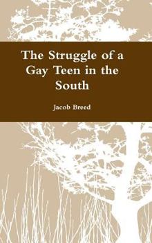 Hardcover The Struggle of a Gay Teen in the South Book