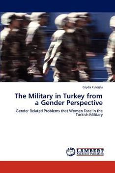 Paperback The Military in Turkey from a Gender Perspective Book