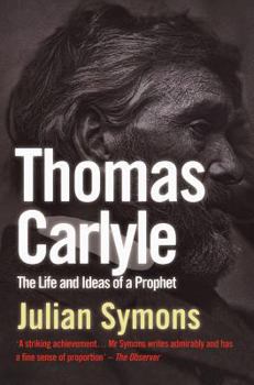 Paperback Thomas Carlyle: The Life & Ideas of a Prophet Book